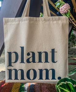 Tote Bag “plant mom.”